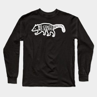 No Coati No Happi coati design wild animal saying Long Sleeve T-Shirt